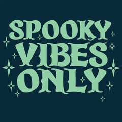 Naklejka premium Spooky Vibes Only Blue Green