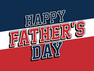 Happy father's day greeting card design with patriotic colors and bold typography
