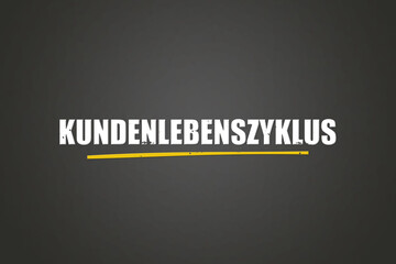 Kundenlebenszyklus (Customer lifecycle) - A blackboard with white text.