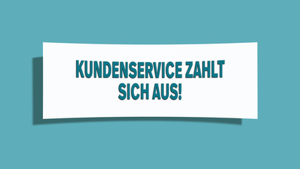 Kundenservice zahlt sich aus (Customer service pays off) - A card isolated on light green background.