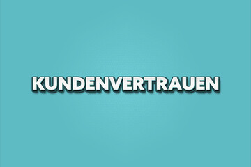 Kundenvertrauen (Customer trust) - A turquoise banner illustration with white text.