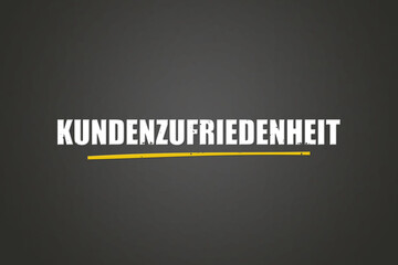 Kundenzufriedenheit (Customer satisfaction) - A blackboard with white text.