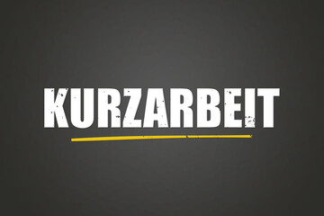 Kurzarbeit (Short-time work) - A blackboard with white text.