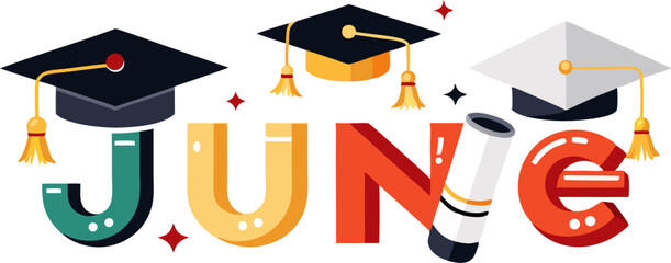 Stylized bold letters spelling "JUNE" in various colors, each topped with a graduation cap or accompanied by a diploma, symbolizing graduation season, academic achievement, or commencement events.