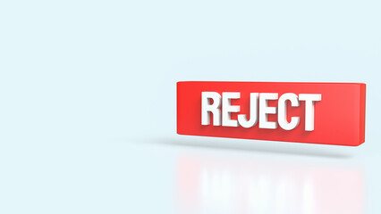 The Red Reject on white background 3d Rendering.