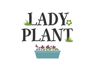 Lady Plant High quality gardening T shirt graphic with hand drawn plants and a humorous slogan great for print on demand and garden merchandise
