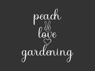 Peach love gardening High quality gardening T shirt graphic with hand drawn plants and a humorous slogan great for print on demand and garden merchandise

