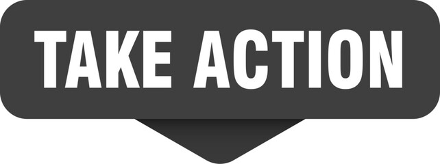 take action sticker. take action sign on transparent background