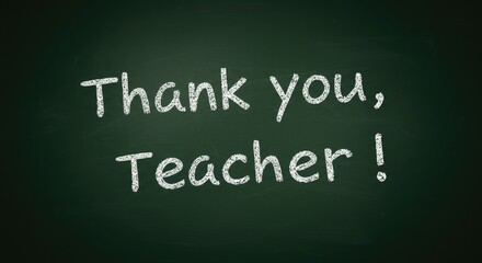 Obraz premium Thank you message for teacher written on a chalkboard background 