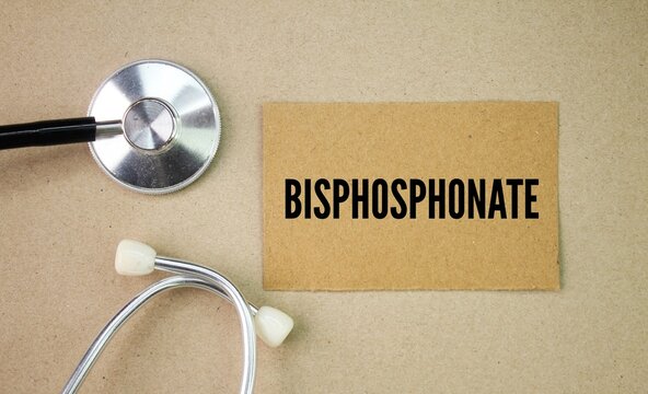 Stethoscope and paper with the word bisphosphonate