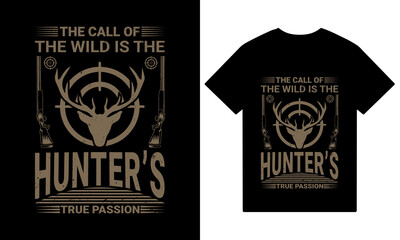 Hunting vector t-shirt design , rifle and target t-shirt design, Hunting themed t-shirt graphic, the call of the waild is the hunter's true passion t shirt.