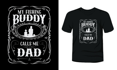 My Fishing Buddy Calls Me Dad typography Jack Danial Fishing T-Shirt Design