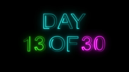 Day 1 of 30 neon text illustration. graphic for workout challenge, fitness countdown, or daily motivation videos. black background 4k illustration.
