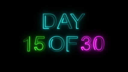 Day 1 of 30 neon text illustration. graphic for workout challenge, fitness countdown, or daily motivation videos. black background 4k illustration.
