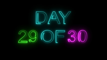 Day 1 of 30 neon text illustration. graphic for workout challenge, fitness countdown, or daily motivation videos. black background 4k illustration.
