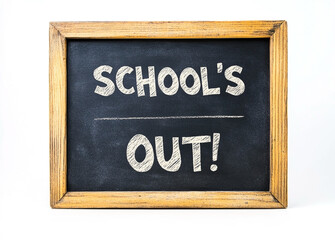 Chalkboard with the message School's Out announces academic freedom