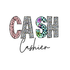 Cash Cashier Design with Leopard Print and Flowers - Graphic Tee Design