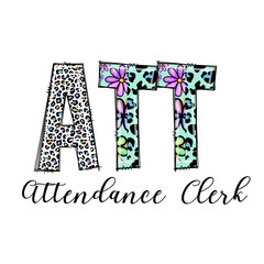 Cute ATT Attendance Clerk Design with Leopard & Floral Patterns