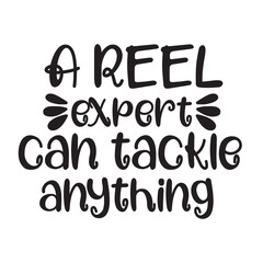 A reel expert can tackle anything