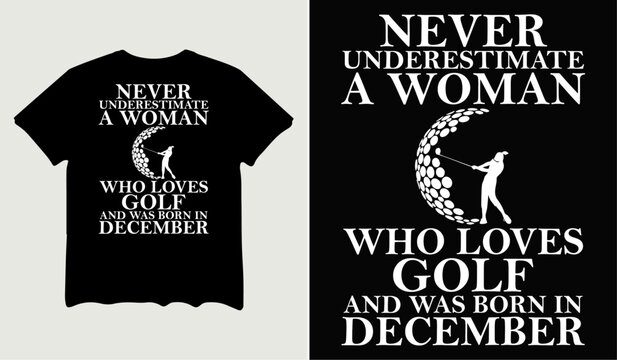 Never underestimate a woman who loves golf t-shirt design for t-shirt quotes or poster svg printable cut file