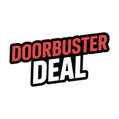Bold typography doorbuster deal graphic for promotional marketing and sales campaigns