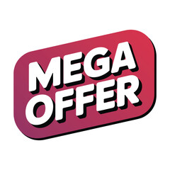 Modern and stylish mega offer promotion label in bold white font on gradient red background