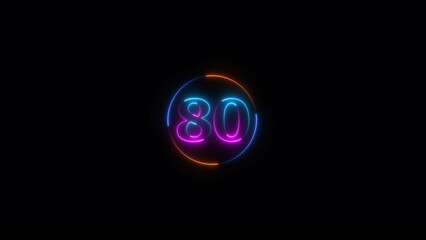 Abstract Neon text number icon, business 80 number background 4k illustration.