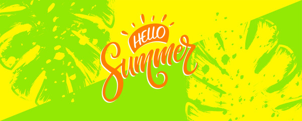 Hello Summer banner. Brush stroke tropical leaves. Summertime background with bright color monstera leaves for Summer season creative graphic design. Vector illustration.