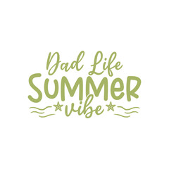 Summer vibe chilling dad summer days dad life