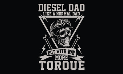 Diesel Dad Like A Normal Dad But With Way More Torque - Diesel Mechanic T-shirt Design, Close-up view of engine components being adjusted and repaired.