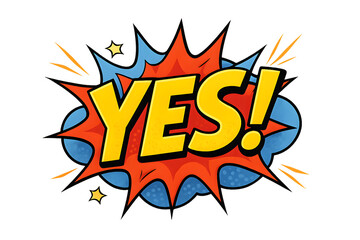 Comic-style 3D text illustration with "YES!" in bold yellow letters on a red and blue explosion background, expressing positivity and excitement.
