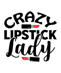 Crazy Lipstick Lady