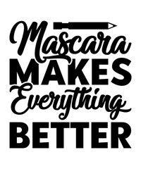 Mascara Makes Everything Better