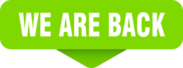 we are back sticker. we are back sign on transparent background
