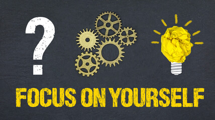 Focus on Yourself	

