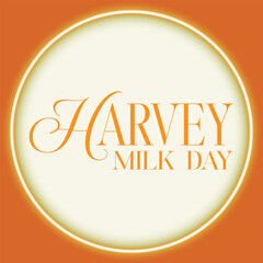 Harvey Milk Day Vector Editable Background with Cursive Typography Wordmark for Awareness Events