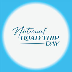 National Road Trip Day Vector Editable Background with Cursive Typography Wordmark for Travel Events