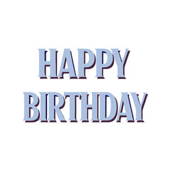 Happy Birthday typography vector illustration. Celebration greeting text, festive calligraphy design, party decoration artwork.

