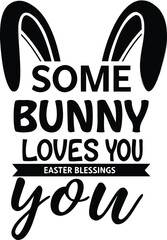Some Bunny Loves You Easter Blessings with Bunny Ears
