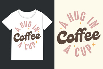 A hug in a cup Coffee Retro eps, 
Coffee eps,coffee Lover eps, Mama Needs 
Coffee, Dead Inside eps, Coffee, eps