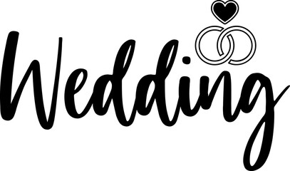 Wedding typography design on plain white transparent isolated background for card, shirt, hoodie, sweatshirt, apparel, tag, mug, icon, poster or badge
