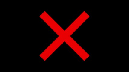 Red cross graphic animation for error and failure. Bold red x graphic animation symbolizing rejection cancellation error failure delete and cross against black background