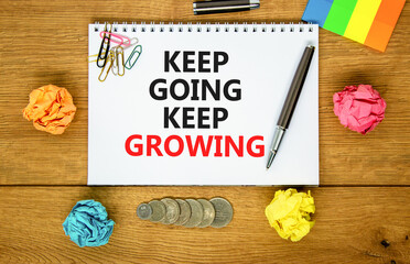 Keep going and growing symbol. Concept words phrase Keep going keep growing on beautiful white...