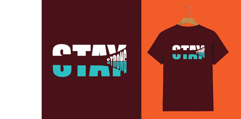 Stay Strong Zipper T-Shirt – Motivational Typography Graphic Tee for Resilience and Power

