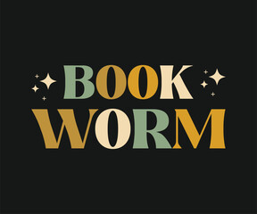 Book worm, Trendy and fun book lover t shirt design featuring reading quotes and stylish graphics for bibliophiles and bookworms