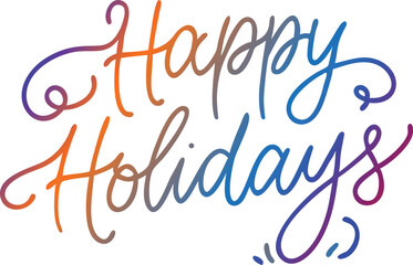 Happy Holidays Colorful Handwritten Lettering – Festive Calligraphy Design Isolated on White Background for Seasonal Greeting Cards and Winter Celebrations