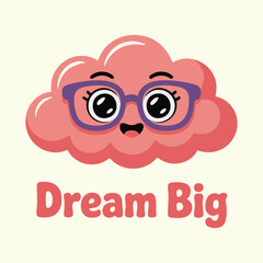 Cartoon Cloud Character with Purple Glasses and Dream Big Text