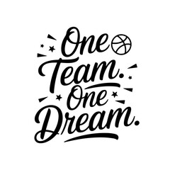 One Team. One Dream. Vector Design Isolated on White Background