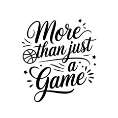 More Than Just a Game. Vector Design Isolated on White Background