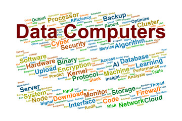 Data Computers Word Cloud. Key Terms in Digital Technology Storage and System Security